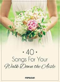 Wedding Music 60 Processional Songs For Your Walk Down The Aisle Wedding Ceremony Songs Wedding Processional Wedding Ceremony Music