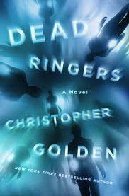 Dead Ringers by Christopher Golden | Goodreads