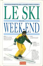 Toutes les diffusions tout le sport. Le Ski En Un Week End Bartelski K 9782740404096 Amazon Com Books