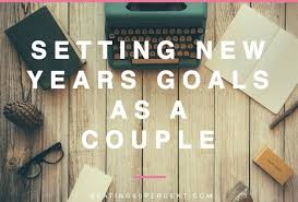 Setting New Years Goals As A Couple With Images Christ Centered Marriage Christian Relationship Advice Fierce Marriage