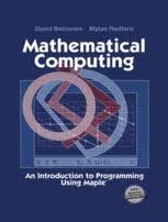 Different kinds of math used in computer science binary math college algebra statistics calculus discrete math as a complicated field, there are various types of math in computer science. Mathematical Computing An Introduction To Programming Using Maple David Betounes Springer