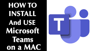 How To For A Mac Install Microsoft Teams And Use It Youtube
