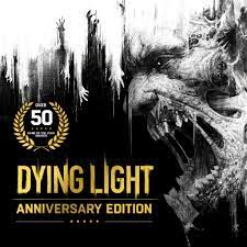 Dying light is a 2015 survival horror video game developed by techland and published by warner bros. Dying Light Anniversary Edition
