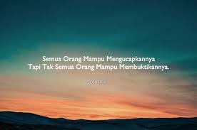 Maybe you would like to learn more about one of these? 50 Kata Kata Tentang Membuktikan Diri Perasaan Dan Perkataan Sepositif