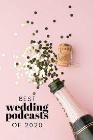 Best Wedding Podcasts Of 2020 Wedding Podcasts Wedding Business Blogger Wedding
