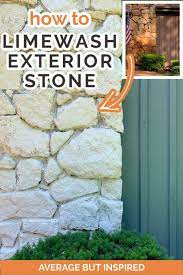 Paint one coat of classico limewash. Diy Limewash Stone Exterior Makeover Average But Inspired