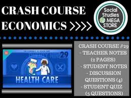 The Economics Of Healthcare Crash Course Econ Ep 29 Teacher Notes Economics Quiz Questions Answers
