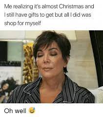 25 Best Memes About Its Almost Christmas Its Almost Christmas Memes