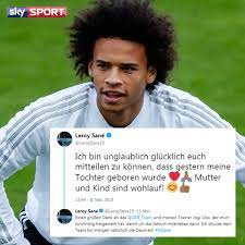 Wie der vater von leroy sané gegenüber der bild verraten haben soll, hört das neugeborene mädchen auf den namen rio stella. Sky Sport De Gluckwunsch Leroy Sane Facebook