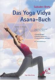 On a mission to get the tools of yoga into schools and homes, adriene hosts the youtube channel yoga with adriene, an online community of over 8 million subscribers. Das Yoga Vidya Asana Buch Sukadev V Bretz Amazon De Bucher