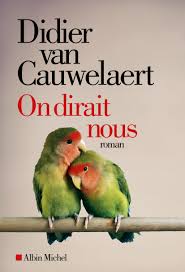 Critique Avis On dirait nous de Didier van Cauwelaert | Romans Culture-Tops