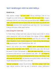 Para sejarawan berselisih pandangan tentang tarikh kedatangan islam ke alam melayu. Teori Kedatangan Islam Ke Alam Melayu