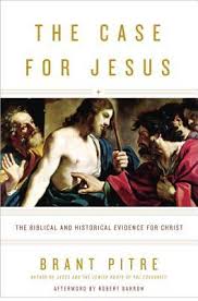 The Case For Jesus The Biblical And Historical Evidence For