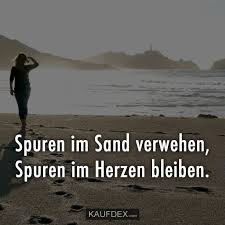 Read reviews from world's largest community for readers. Spuren Im Sand Verwehen Spuren Im Herzen Bleiben Kaufdex Grossartige Zitate Spuren Im Sand Zitate Zum Thema Liebe