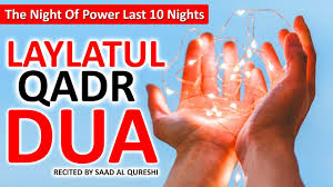 En wat doet jullie weten wat de waardevolle nacht is? Powerful Dua For Laylatul Qadr The Night Of Power á´´á´° Ramadan Last 10 Nights Must Listen Youtube