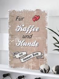 Shabby Chic Schild Kaffee Hunde Holzschilder Hunde Schilder