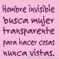 Hombre Invisible Busca Frases Ironicas Frases Ingeniosas Frases Picaronas