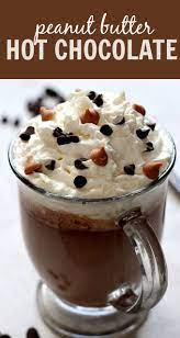 Peanut Butter Hot Chocolate Recipe Crunchy Creamy Sweet Peanut Butter Hot Chocolate Recipe Peanut Butter Hot Chocolate Hot Chocolate Recipes