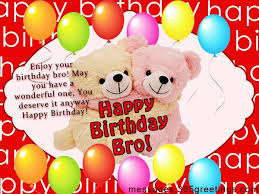 Nooraru kaala sukhavaagi baalu happy happy birthday from kashi from village movie. Birthday Wishes For Brother 365greetings Com