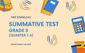 Please note that these tests are still subject to improvement depending on the actual level and needs of your learners in your. Grade 5 Summative Tests