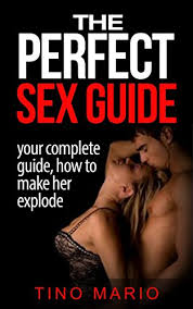 It includes important information on the choices we have and the questions we should ask to stay safe. The Perfect Sex Guide How To Make Her Explode Sex Positions Sex Guide Sex Books Sex Stories Sex Addiction Sex Positions Sex Guide Sex Books Sex Stories Sex Addiction Kindle