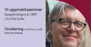 Vår ordförande Peter Carelli håller föredrag om kröningen i S:t Olai kyrka  år 1800.