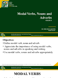 Gerunds and verbal nouns are two noun forms that are derived from verbs. Modal Verbs Nouns And Adverbs Grade 8 Pptx Adverb Noun