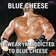 We did not find results for: Blue Cheese If I Swear I M Addicted To Blue Cheese