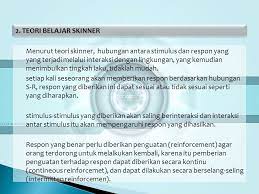 Skinner memandang sebuah tingkah laku bisa ada dikarenakan suatu proses yang dinamakan belajar, selain kepribadian dan belajar : Teori Behavioristik Thorndike Skinner Ciri Penerapan Aplikasi Ppt Download