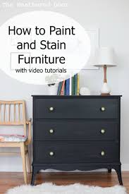 how to paint and stain furniture with videos the