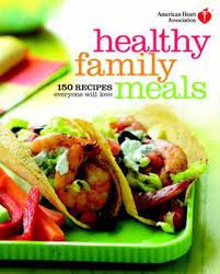 No matter what your family or their lifestyle looks like from day to day, fitting a healthy breakfast into each morning might be a challenge. American Heart Association Healthy Family Meals Von American Heart Association Isbn 978 0 307 72062 7 Sachbuch Online Kaufen Lehmanns De
