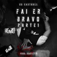 We did not find results for: Fai Er Bravo Pt 1 Og Eastbull Testo Della Canzone
