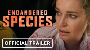 28 may 2021 (usa) length : Endangered Species Official Trailer 2021 Rebecca Romijn Youtube