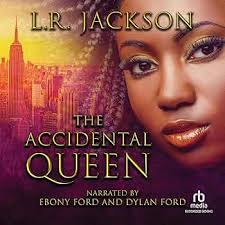 Amazon.com: The Accidental Queen (Audible Audio Edition): L.R. Jackson,  Dylan Ford, Ebony Ford, Recorded Books: Books