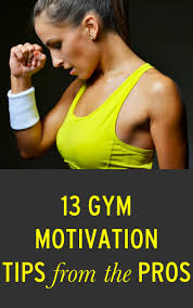 13 Ways The Pros Get Themselves To The Gym Themselves 13 The In 2020 Fitness Tips Gym Motivation Motivation