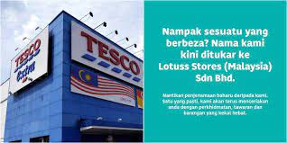 Tesco store (m) sdn bhd. Tesco Stores In Malaysia Are Now Lotus S Malaysia Stores Tech Arp