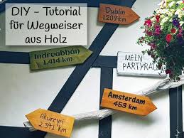 Diy Anleitung Fur Wegweiser Aus Holz In 2020 Diy Anleitungen Anleitungen Wegweiser