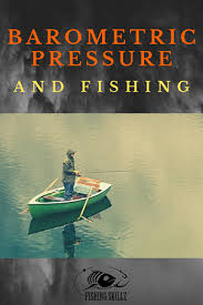 The Best Barometric Pressure For Fishing Easy To Read Chart