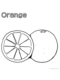 Orange Coloring Picture Print Orange Is One Of The Most Popular Fruits In The World Oranges Can Almost Fruit Coloring Pages Coloring Pictures Coloring Pages