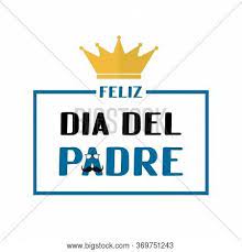 Ejercítate 30 minutos al día. Feliz Dia Del Padre Vector Photo Free Trial Bigstock