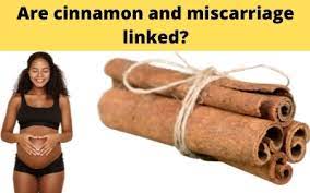 Are Cinnamon And Miscarriage Linked Today Posting