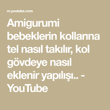 Amigurumi Bebeklerin Kollarina Tel Nasil Takilir Kol Govdeye Nasil Eklenir Yapilisi Youtube Youtube Amigurumi Bebek