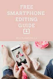 Get My Free Smartphone Editing Guide And Learn To Edit Your Photos Quickly From Your Phone Take Smartphone Photography Branding Photos Better Iphone Pictures