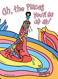 Maybe you would like to learn more about one of these? Oh The Places You Ll Go Oh Oh Hodges Nicolle Mundy Jillian 9781777125035 Amazon Com Books