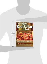 Charcoal is known to cover and absorb odors. human remains wrapped in a tarp were found in the root cellar, according to the search warrant. Complete Root Cellar Book Building Plans Uses And 100 Recipes Maxwell Steve Mackenzie Jennifer Amazon De Bucher