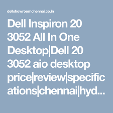 Get latest prices, models & wholesale prices for buying dell desktop computer. Dell Inspiron 20 3052 All In One Desktop Dell 20 3052 Aio Desktop Price Review Specifications Chennai Hyderabad Tamil Nadu Ind Dell Store Dell Inspiron Chennai