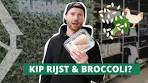 KIP RIJST BROCCOLI! DIT MOET JE ETEN VOOR ... - YouTube