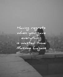 115 Regret Quotes Wisdom Quotes