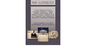 I'm very pleased with mutual of omaha's ongoing efforts to educate their customers on what your insurance and financial wellness needs are. Country Mutual Insurance Company Petitioner V Gustav Andeen Administrator Of The Estate Of Gustav K Andeen Et Al U S Supreme Court Transcript Of Record With Supporting Pleadings Horsley Jack E Schwiebert Lloyd