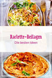 Die Besten Raclette Beilagen Kochrezepte Rezepte Kochen Und Backen